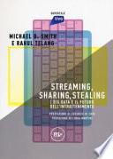 Streaming, sharing, stealing. I big data e il futuro dell'intrattenimento
