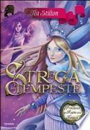 Strega delle tempeste. Principesse del regno della fantasia