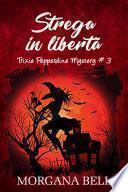 Strega in libertà