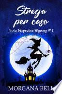 Strega per caso
