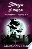 Strega Si Nasce