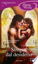 Stregati dal desiderio (I Romanzi Extra Passion)