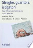 Streghe, guaritori, istigatori