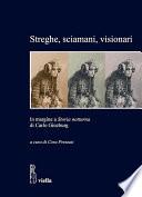 Streghe, sciamani, visionari