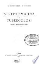 Streptomicina e tubercolosi; aspetti biologici e clinici