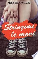 Stringimi le Mani