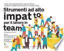 Strumenti ad alto impatto per il lavoro in team