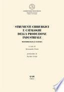 Strumenti chirurgici e cataloghi della produzione industriale.