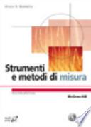 Strumenti e metodi di misura. Con CD-ROM