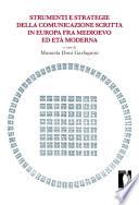 STRUMENTI E STRATEGIE DELLA COMUNICAZIONE SCRITTA IN EUROPA FRA MEDIOEVO ED ETÀ MODERNA