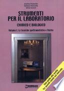 Strumenti per il laboratorio chimico e biologico - Vol. I