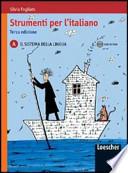 Strumenti per l'italiano. Vol. A: Il sistema della lingua. Con espansione online. Per le Scuole superiori. Con CD-ROM