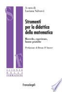Strumenti per la didattica della matematica. Ricerche, esperienze buone pratiche