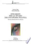 Strumenti per lo studio dell'economia politica