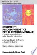 Strumenti psicodiagnostici per il ritardo mentale. L'assessment psicologico nella disabilità intellettiva