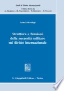 Struttura e funzioni della necessità militare nel diritto internazionale