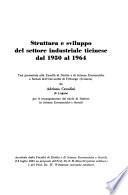 Struttura e sviluppo del settore industriale ticinese dal 1950 al 1964