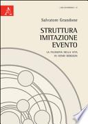 Struttura, imitazione, evento. La filosofia della vita in Henri Bergson
