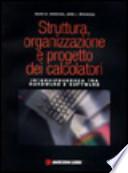 Struttura, organizzazione e progetto dei calcolatori. Interdipendenza tra hardware e software