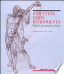 Struttura uomo in movimento. Manuale di anatomia artistica