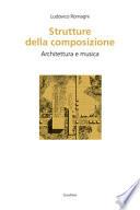 Strutture della composizione. Architettura e musica