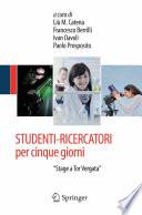 STUDENTI-RICERCATORI per cinque giorni