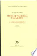 Studi di filologia umanistica: Angelo Poliziano
