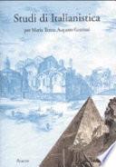 Studi di italianistica per Maria Teresa Acquaro Graziosi