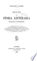 Studi di storia letteraria italiana e straniera