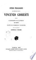 Studi filologici dell'immortale Vincenzo Gioberti desunti da manoscritti di lui autografi ed inediti fatti di pubblica ragione per cura dell'avv. Domenico Fissore