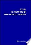 Studi in ricordo di Pier Giusto Jaeger