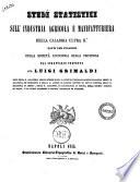 Studi statistici sull'industria agricola e manifatturiera della Calabria Ultra 2.: fatti per incarico della Società economica della provincia dal segretario perpetuo avv. Luigi Grimaldi