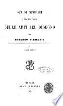 Studi storici e archeologici sulle arti del disegno per Roberto D'Azeglio