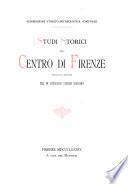 Studi storici sul centro di Firenze pubblicati in occasione del IV congresso storico italiano