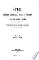 Studi sui dialetti greci della terra d'Otranto, preceduti da una raccolta di canti, leggende, proverbi e indovinelli nei dialetti medesimi