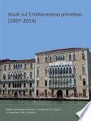 Studi sul Cristianesimo Primitivo (2007-2014)