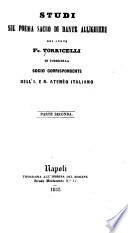 Studi sul poema sacro di Dante Allighieri: Del canto I. Dichiarazione di alcuni vocaboli e modi sacri usati da Dante Allighieri nel canto I. Delle parti della monarchia di Dio. Del viaggio di sette giorni dalla terrena alla celeste Gerusalemme consigliato ai penitenti dai padri della Chiesa ed intrapreso e compito secondo che narrasi nel poema sacro da Dante Allighieri. Mansioni del poema sacro