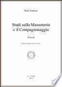 Studi sulla Massoneria e il Compagnonaggio Tomo I