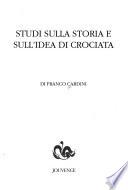 Studi sulla storia e sull'idea di crociata