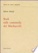 Studi sulle commedie del Machiavelli