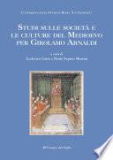Studi sulle società e le culture del Medioevo per Girolamo Arnaldi