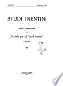 Studi trentini rivista trimestrale della Societa per gli studi trentini