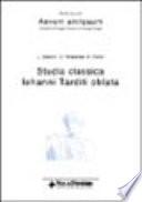 Studia classica Iohanni Tarditi oblata