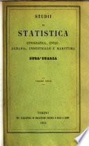 Studii di Statistica etnografica, civile, agraria, industriale e marittima sull'Italia