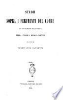 Studii sopra i ferimenti del cuore più specialmente pella utilità della pratica medico-forense