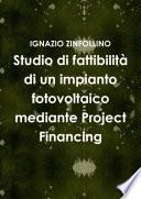 Studio di fattibilità di un impianto fotovoltaico mediante Project Financing
