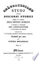 Studj ossia discorsi storici sopra la caduta dell'Impero Romano, L'origine e i progressi del cristianesimo e l'invasione dei barbari seguiti d'un analisi ragionata dell'istoria di Francia