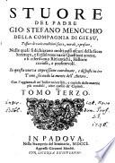 Stuore Del Padre Gio. Stefano Menocchio Della Compagnia di Giesu, Tessute di varie eruditioni sacre, morali, e profane