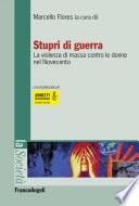 Stupri di guerra. La violenza di massa contro le donne nel Novecento