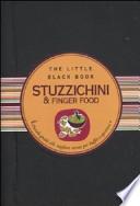 Stuzzichini & finger food. Piccola guida alle migliori ricette per buffet e aperitivi